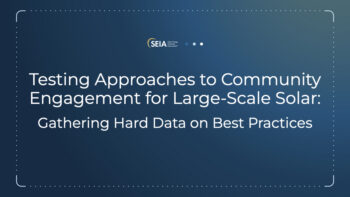 Testing Approaches to Community Engagement for Large-Scale Solar: Gathering Hard Data on Best Practices Webinar