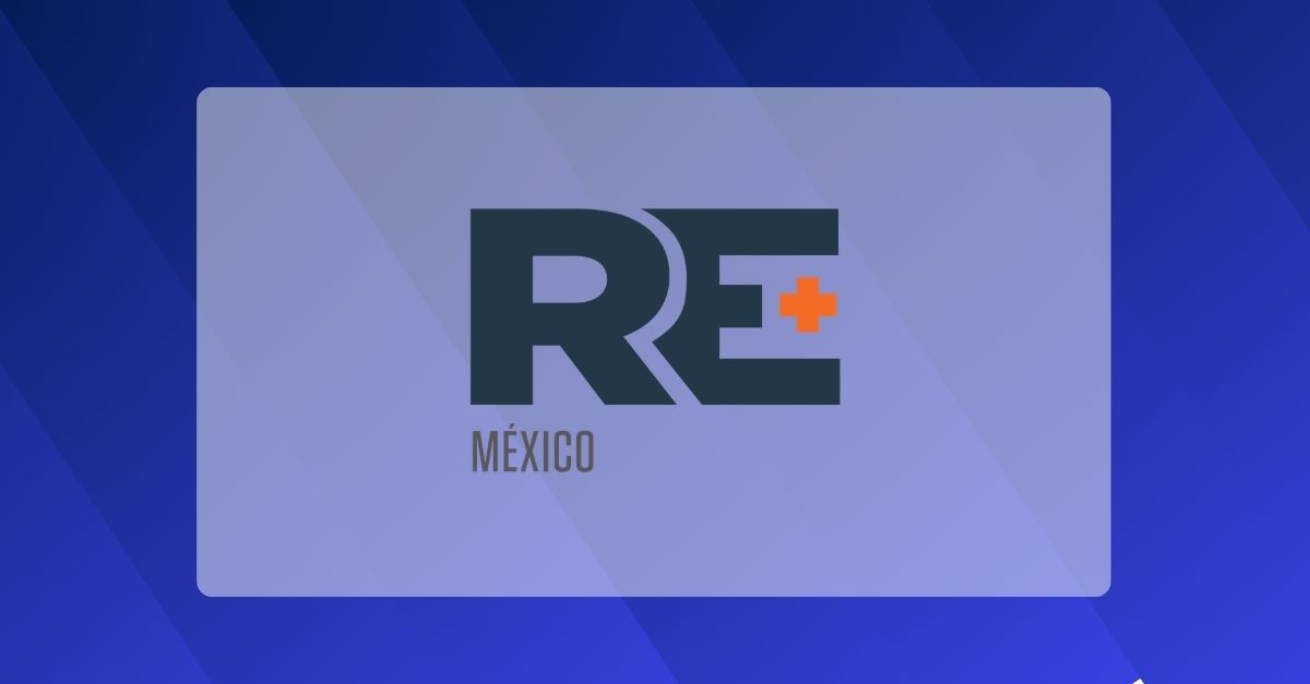 RE+ Mexico